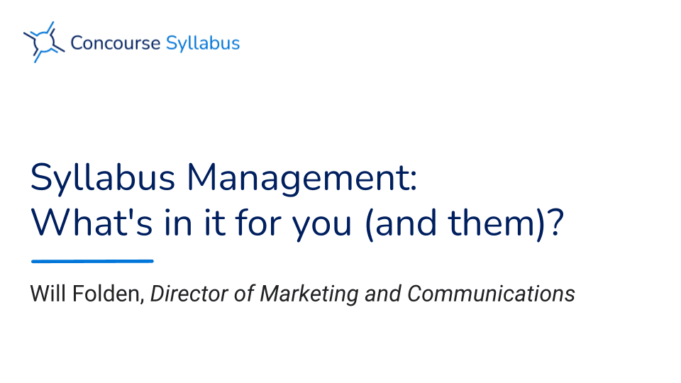 A presentation title slide that says &quot;Syllabus Management: What's In it for you (and them)?&quot;
